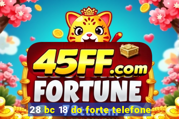 28 bc 18 do forte telefone